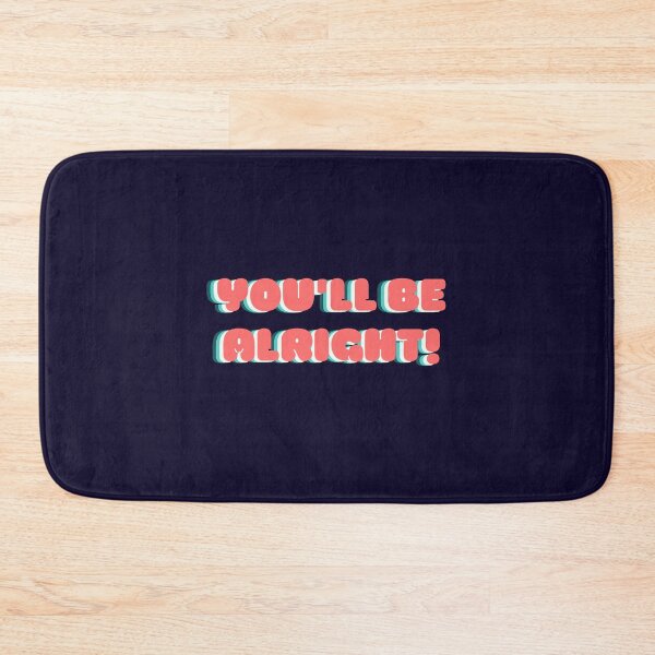Item preview, You'll be alright designed and sold by 2-Of-A-Kind.