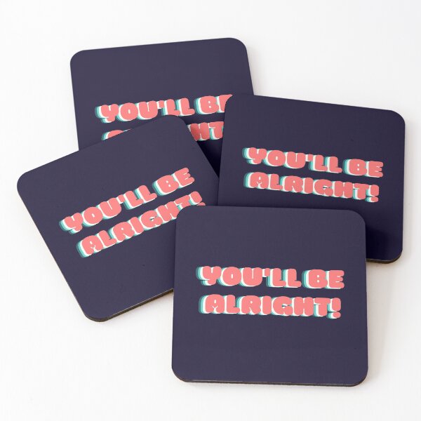 Item preview, You'll be alright designed and sold by 2-Of-A-Kind.