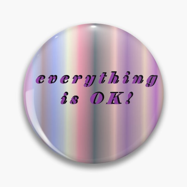Item preview, Everything is OK! designed and sold by shabadakid.