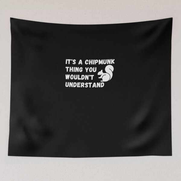 Item preview, It's A Chipmunk Thing You Wouldn't Understand - Great Squirrel Lover Joke Design designed and sold by GhaliSmith.