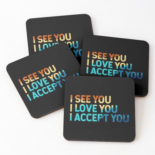 Item preview, I See You I Love You I Accept You designed and sold by JulianoZn97.