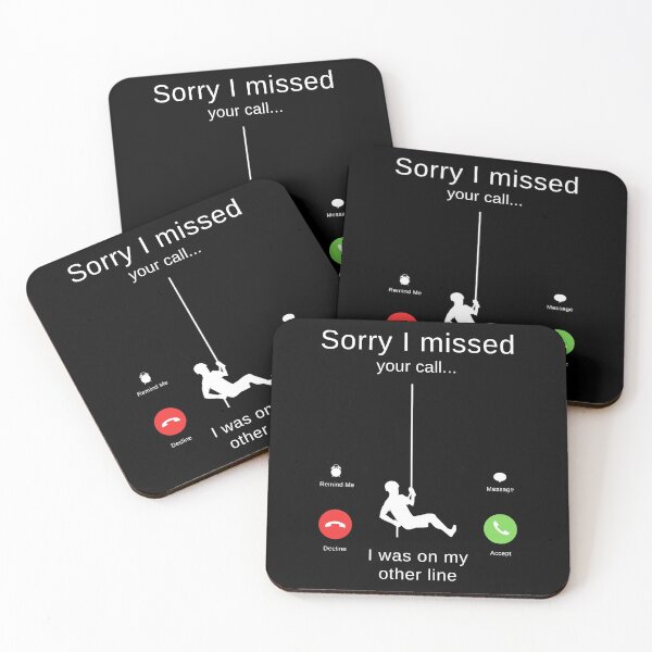 Item preview, Sorry I Missed Your Call I Was On My Other Line - Rock Climber, Bouldering, Abseil designed and sold by itsokaybyme.