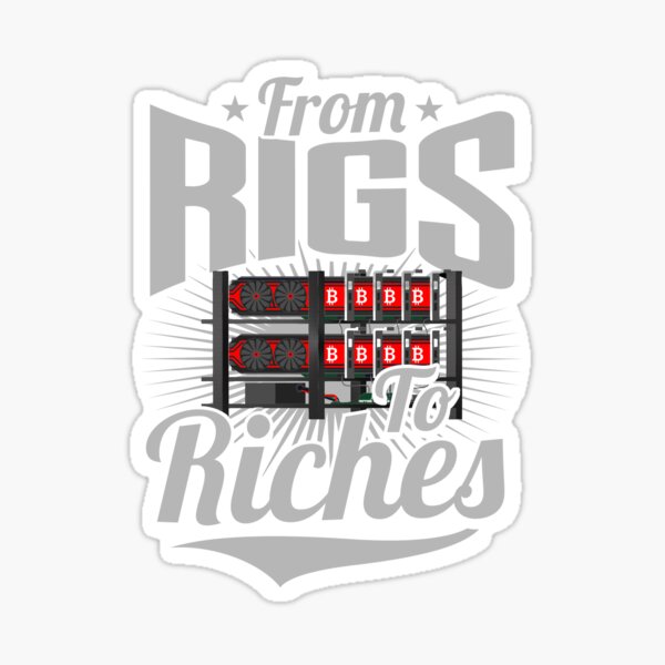 From Rigs To Riches Sticker