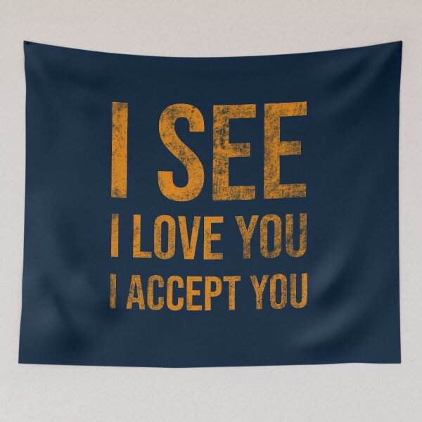 Item preview, I See I Love You I Accept You designed and sold by AMINE  ★★★★★.