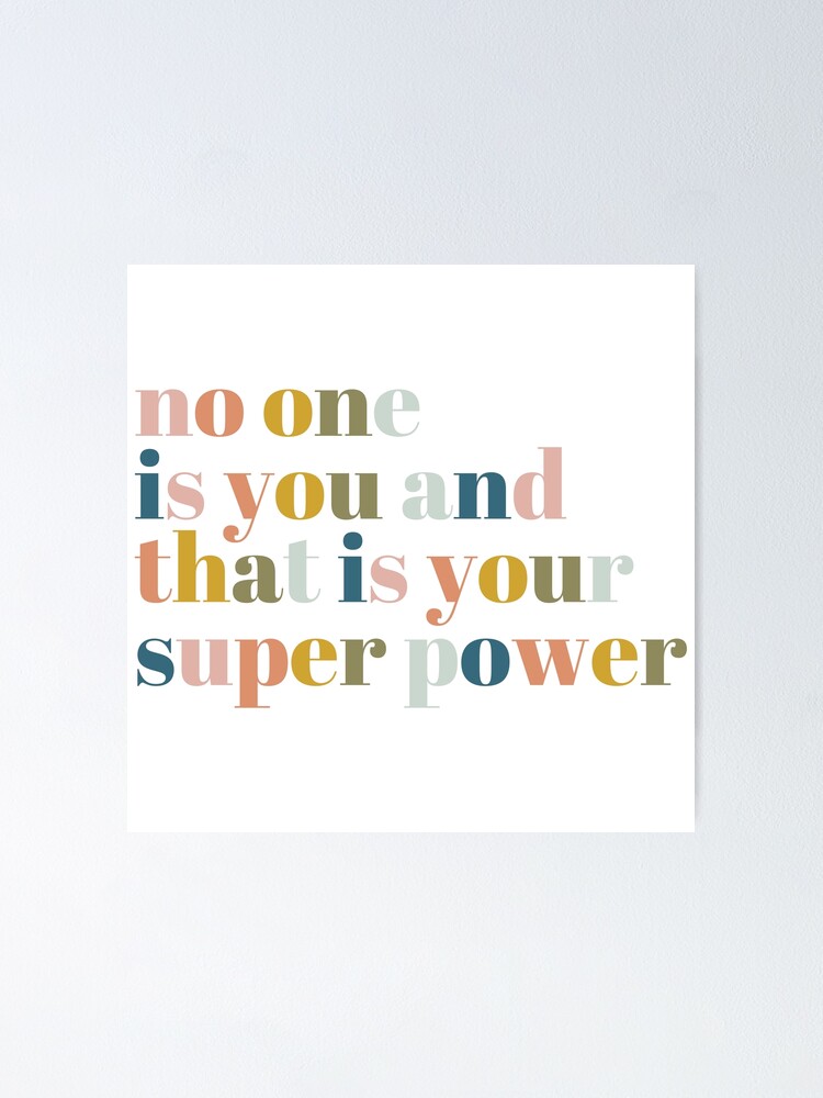 No One Is You And That Is Your Superpower Poster for Sale by AanmahStore