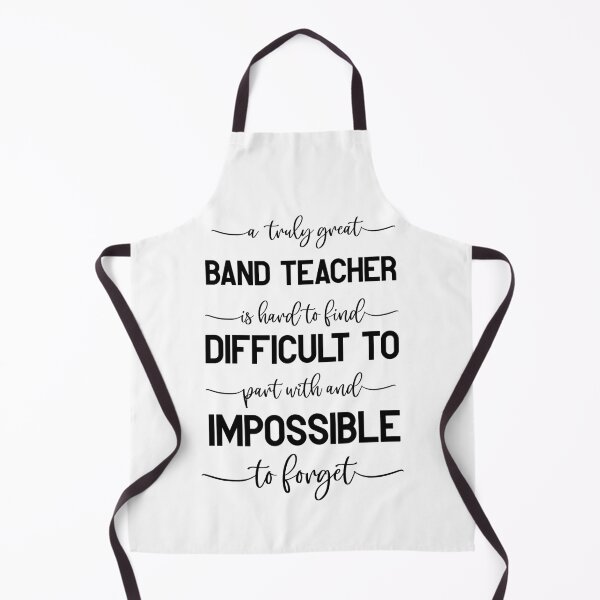 Item preview, A Truly Great Band Teacher Is Hard To Find, Difficult To Part With And Impossible To Forget designed and sold by TeesYouWant.
