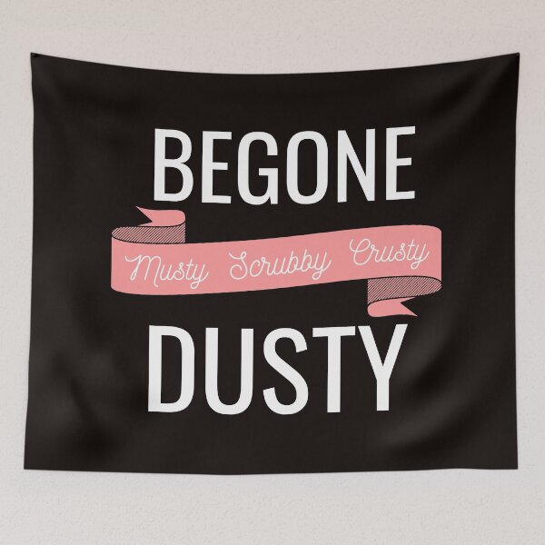 Item preview, Begone Dusty designed and sold by NoirOwned.
