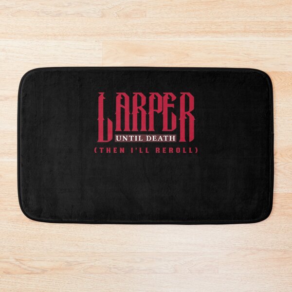 Item preview, Live Action Role Playing LARPER UNTIL DEATH THEN I'LL REROLL designed and sold by ShopTheStyle.