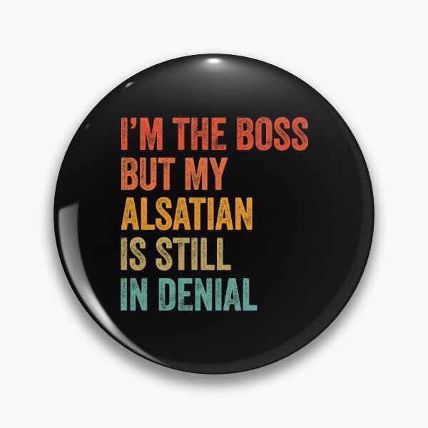 Item preview, I'm The Boss But My Alsatian Is Still In Denial - Funny American Alsatian Dog Gift  designed and sold by Guarddogdrive.