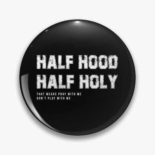 Item preview, Half hood half holy 2021, half holy, half hood half holy, half hood half holy meme, half hood half holy covid, half hood half holy that means pray Classic T-Shirt designed and sold by Elkaissi3.