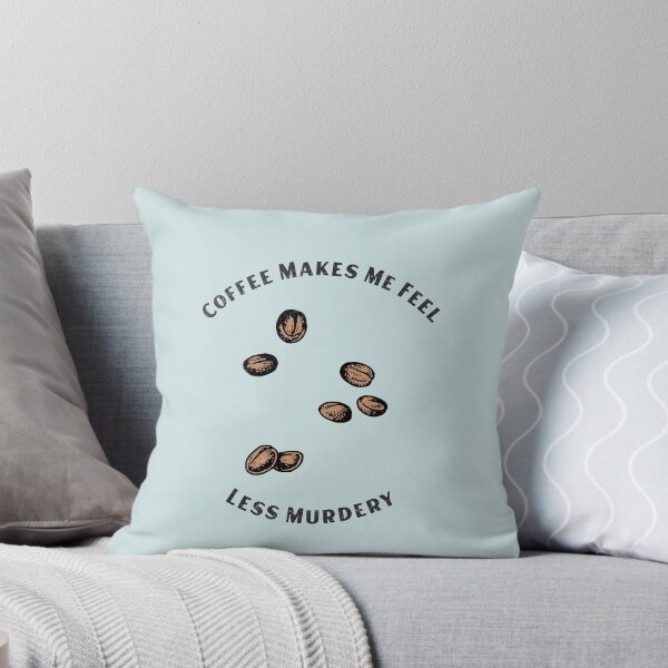 Item preview, Coffee Makes Me Feel Less Murdery designed and sold by art-fox.