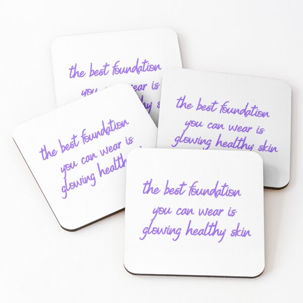 Item preview, The Best Foundation You Can Wear Is Glowing Healthy Skin designed and sold by Fiftyandfab.