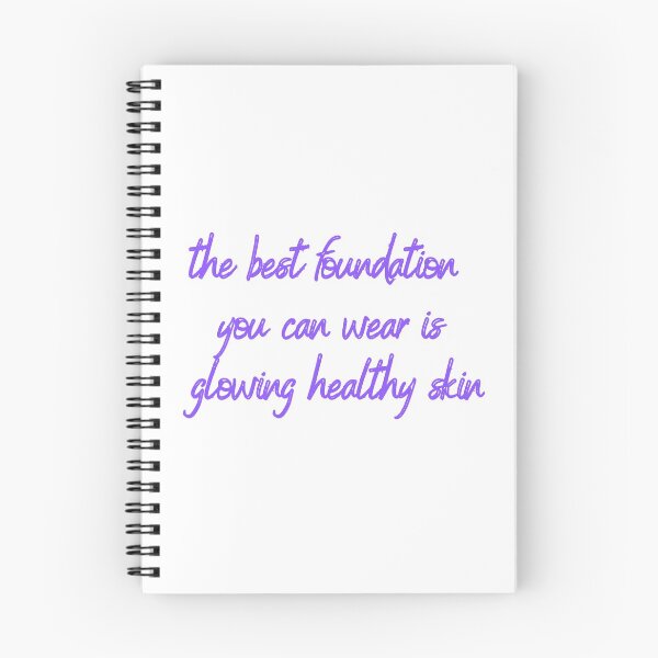 Item preview, The Best Foundation You Can Wear Is Glowing Healthy Skin designed and sold by Fiftyandfab.