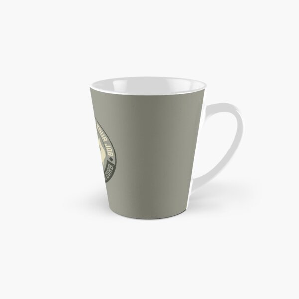 Stop whining or go sit on the curb Tall Mug