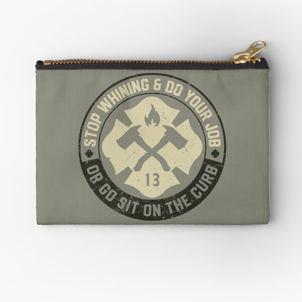 Stop whining or go sit on the curb Zipper Pouch