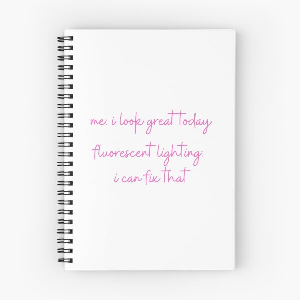 Item preview, Me: I Look Great Today. Fluorescent Light: I Can Fix That. designed and sold by Fiftyandfab.