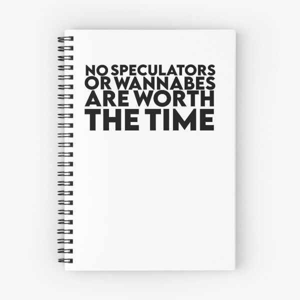 Item preview, No Speculators Or Wannabes Are Worth The Time  designed and sold by AritraSur.