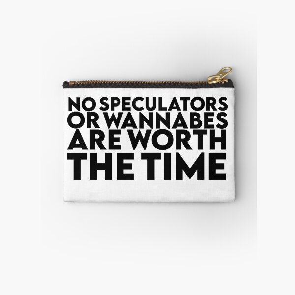 Item preview, No Speculators Or Wannabes Are Worth The Time  designed and sold by AritraSur.