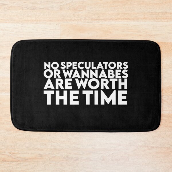 Item preview, No Speculators Or Wannabes Are Worth The Time designed and sold by AritraSur.