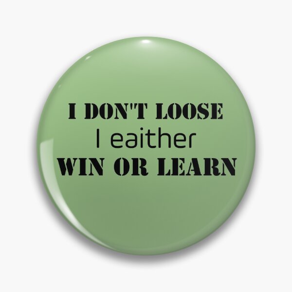 Item preview, I don't loose I either win or learn designed and sold by DemonicGloom.