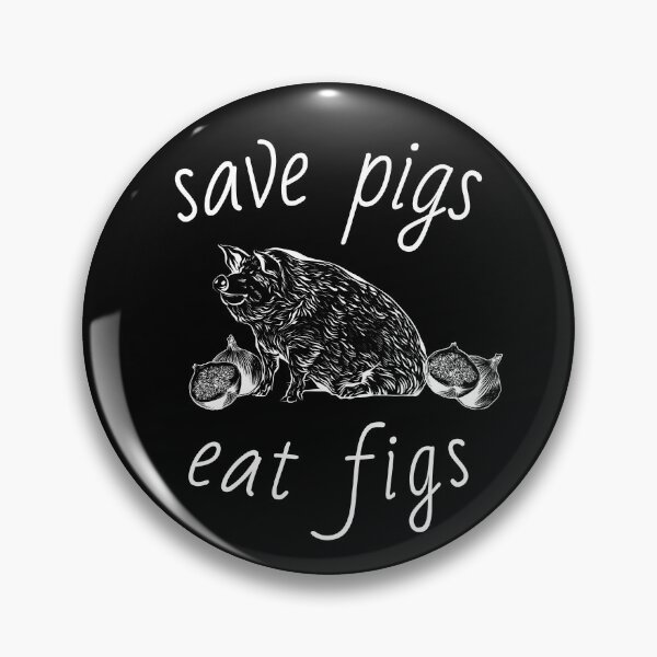 Item preview, Save Pigs Eat Figs designed and sold by jrobdesignz.