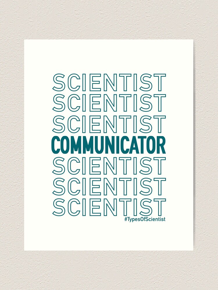 Alternate view of Science Communicator Art Print