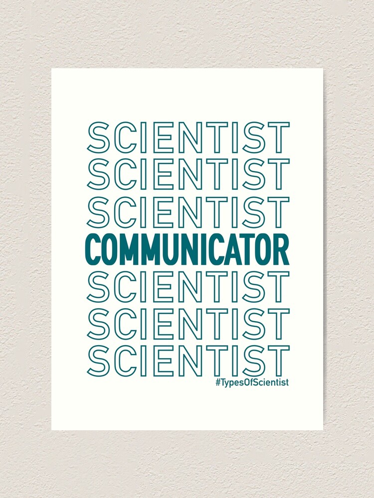 Alternate view of Science Communicator Art Print