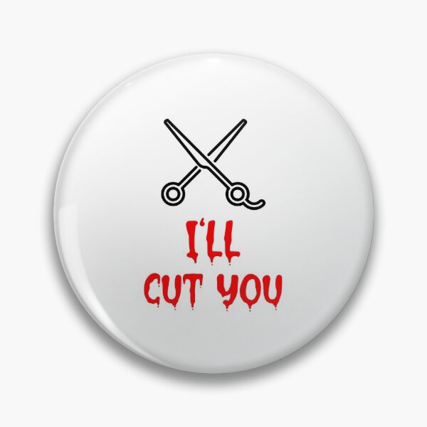 Item preview, I'll Cut You designed and sold by RiseandShineTee.