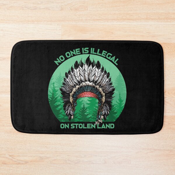 Item preview, No One is Illegal On Stolen Land Indigenous Native Indian Pride Design designed and sold by trendyzcom.