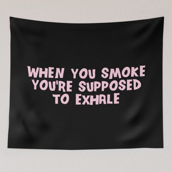 Item preview, When You Smoke You're Supposed To Exhale (Pink) designed and sold by FilipeFerreira.