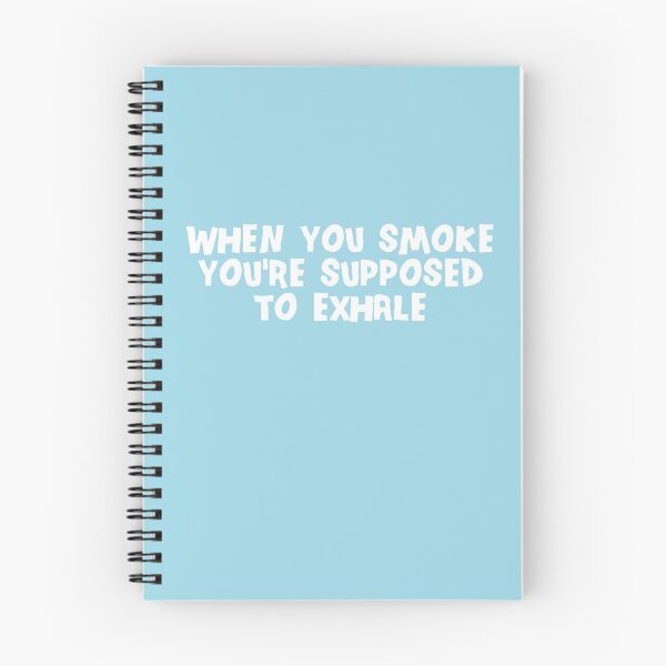 Item preview, When You Smoke You're Supposed To Exhale (Blue BG) designed and sold by FilipeFerreira.