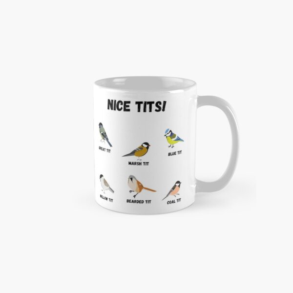 Nice Tits Funny Birdwatcher Pun Gift Bird Enthusiastic Mug Classic Mug