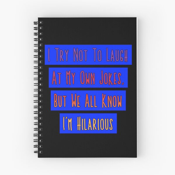 Item preview, I Try Not To Laugh At My Own Jokes But We All Know I'm Hilarious  designed and sold by Rulaly.