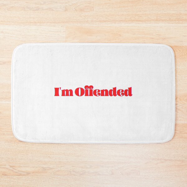 Item preview, I'm Offended designed and sold by DiegoUrz.