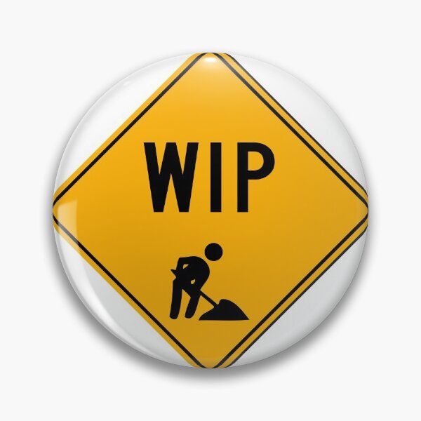 Item preview, Work In Progress - WIP - Funny road sign designed and sold by sonnytyphoon.