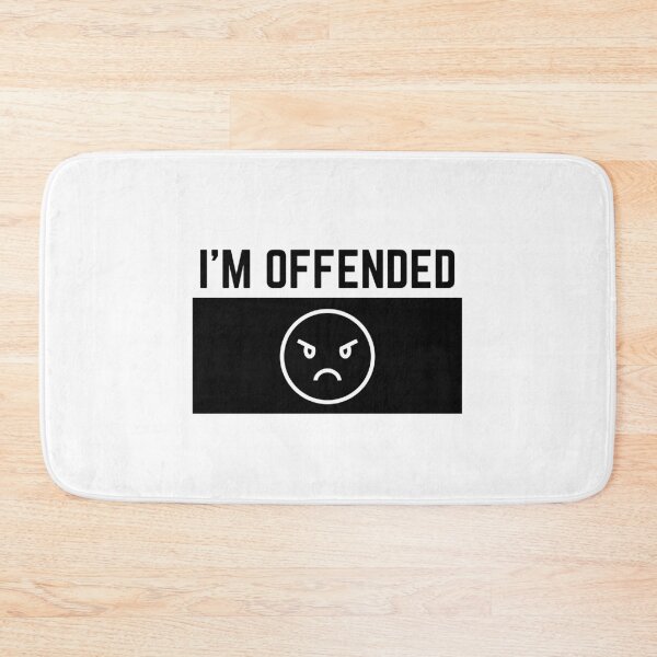 Item preview, I'm Offended designed and sold by DiegoUrz.