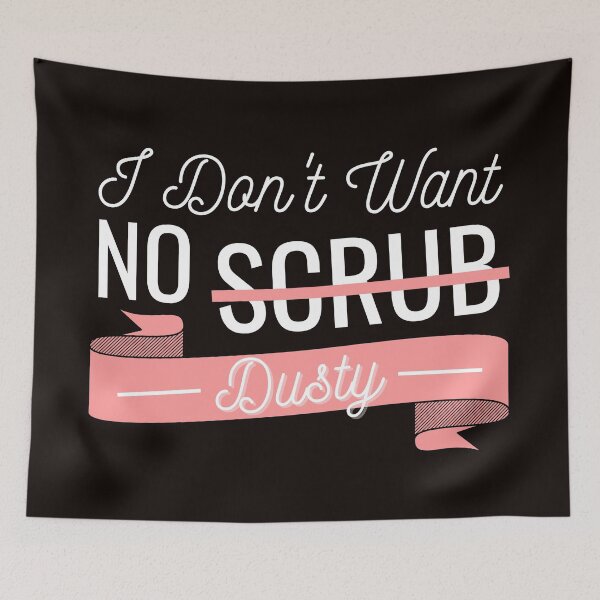 Item preview, I Dont Want No Dusty designed and sold by NoirOwned.