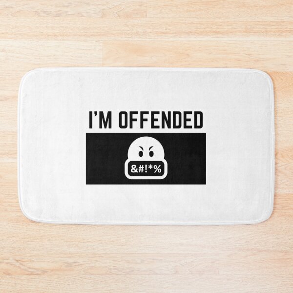 Item preview, I'm Offended designed and sold by DiegoUrz.