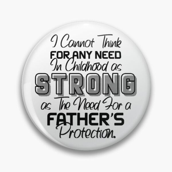 Aperçu de l'œuvre I Cannot Think For any need In Childhood, as STRONG as ,The Need For a FATHER'S Protection.T-Shirt.HappyFathersDay T-Shirt. créée et vendue par OAPod.