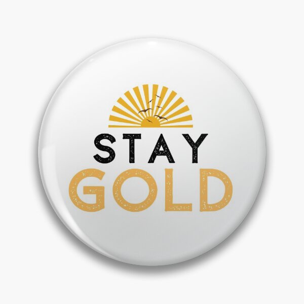 Item preview, Stay Gold designed and sold by kamid1975.