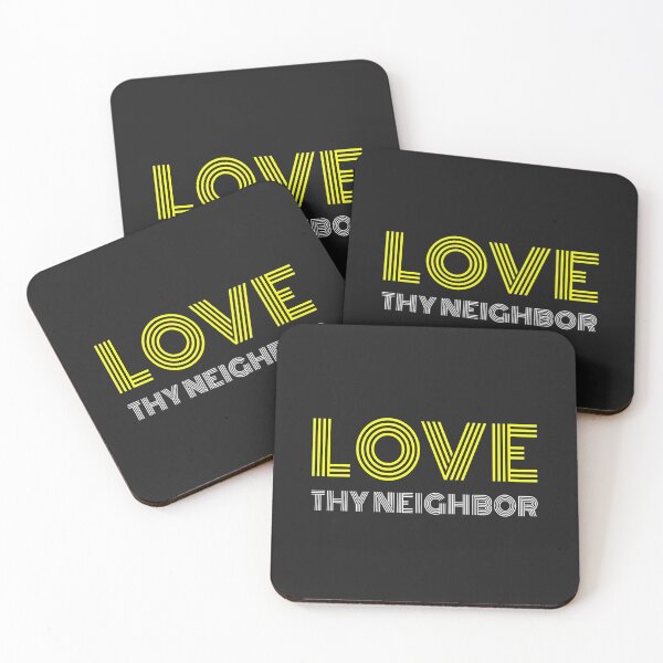 Item preview, Love Thy Neighbor designed and sold by AscendMerch.