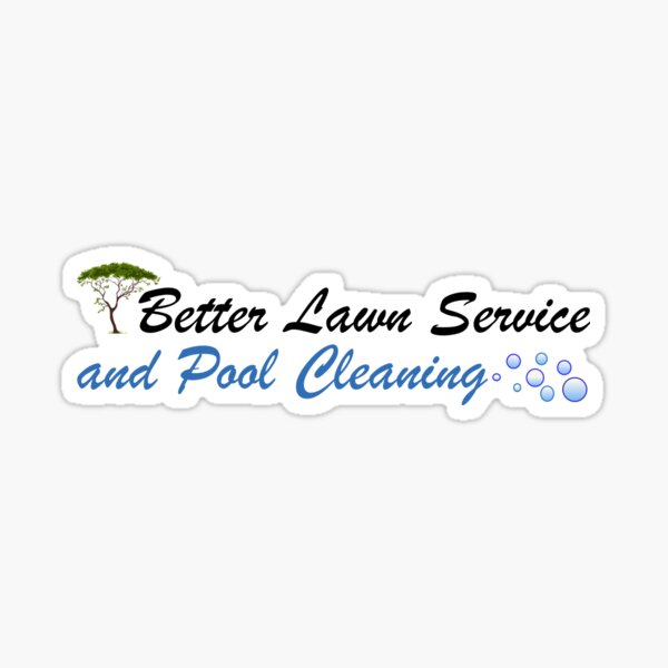 Item preview, Better Lawn Service and Pool Cleaning designed and sold by RadicalAM.