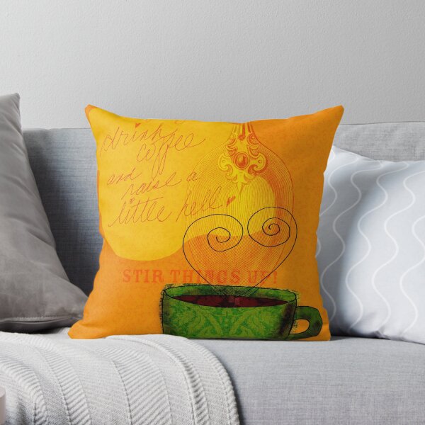 What my Coffee says to me - October 1, 2012 Throw Pillow