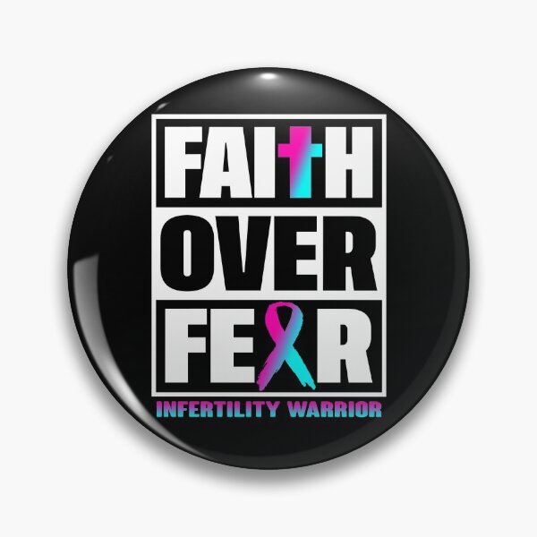 Item preview, Faith Over Fear Infertility Awareness designed and sold by Gillosina.