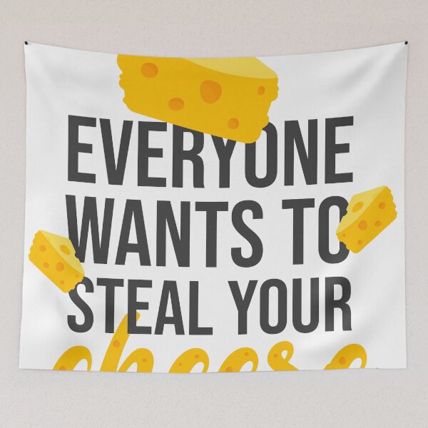 Item preview, Everyone wants to steal your cheese designed and sold by redblackline.