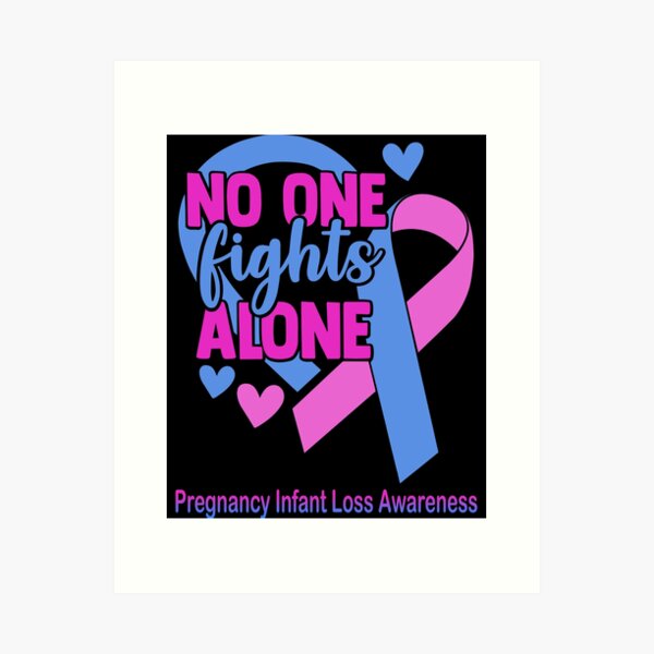 Item preview, No One Fight Alone Pregnancy Infant Loss Awareness designed and sold by Sabfit.