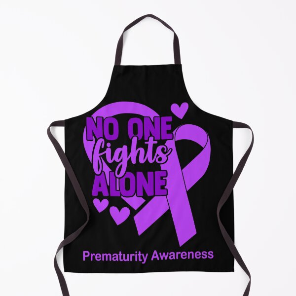 Item preview, No One Fight Alone Prematurity Awareness designed and sold by Sabfit.