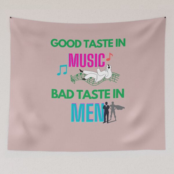 Item preview, Good taste in music bad taste in men designed and sold by DivineLiveShop.