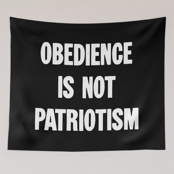 Item preview, Obedience Is Not Patriotism designed and sold by Good-Looking Corpse.