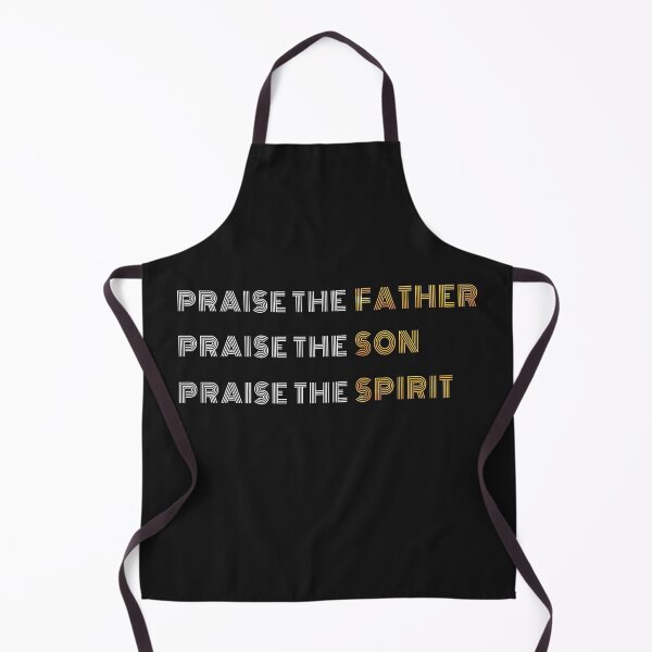Item preview, Praise The Father Praise The Son Praise The Spirit designed and sold by AscendMerch.